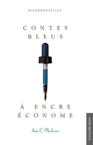 Ian C. Nelson - Contes bleus à encre économe - micronouvelles.