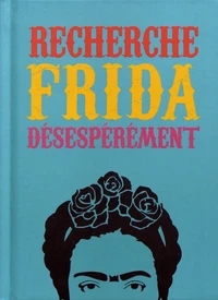 Recherche Frida désespérément