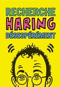 Ian Castello-Cortes - Recherche Haring désespérément.
