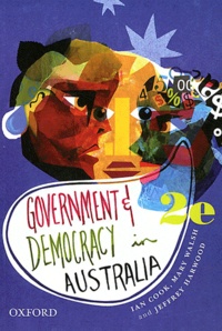 Ian Cook et Mary Walsh - Government and Democracy in Australia.