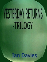  Ian Davies - Yesterday Returns - Trilogy.