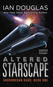 Ian Douglas - Altered Starscape - Andromedan Dark: Book One.