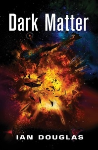 Ian Douglas - Dark Matter.
