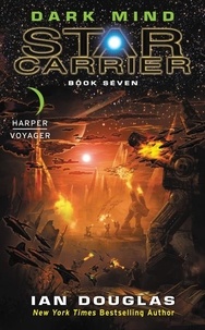 Ian Douglas - Dark Mind - Star Carrier: Book Seven.