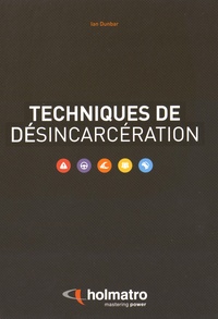 Ian Dunbar - Techniques de désincarcération.