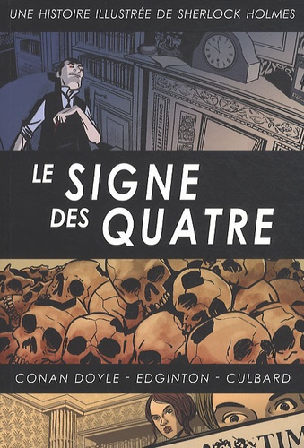 Ian Edginton et I.N.J. Culbard - Une histoire illustrée de Sherlock Holmes Tome 3 : Le signe des quatre.