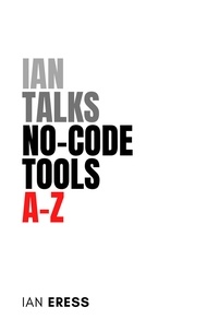  Ian Eress - Ian Talks No-code Tools A-Z - ToolsAtoZ, #1.