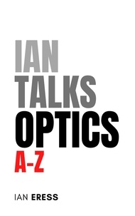  Ian Eress - Ian Talks Optics A-Z - PhysicsAtoZ, #2.