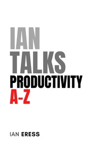  Ian Eress - Ian Talks Productivity A-Z.