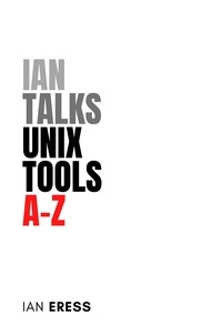  Ian Eress - Ian Talks Unix Tools A-Z - ToolsAtoZ, #2.