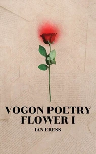 Vogon Poetry Flower I