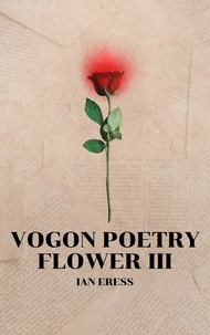  Ian Eress - Vogon Poetry Flower III - Vogon Poetry, #3.
