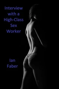 Interview with a High-Class Sex Worker