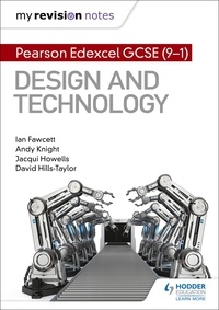 Ian Fawcett et Andy Knight - My Revision Notes: Pearson Edexcel GCSE (9-1) Design and Technology.
