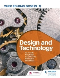 Ian Fawcett et Jacqui Howells - WJEC Eduqas GCSE (9-1) Design and Technology.