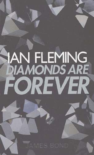 Ian Fleming - Diamonds Are Forever.