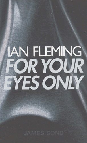 Ian Fleming - For Your Eyes Only.