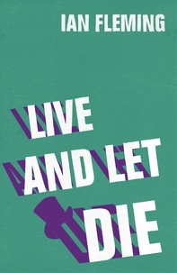 Ian Fleming - Live and Let Die.
