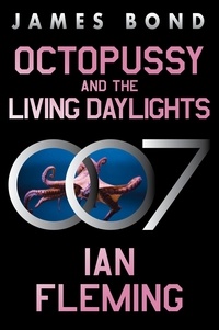 Téléchargements ebook pour ipod gratuit Octopussy and the Living Daylights  - A James Bond Adventure (Litterature Francaise) RTF