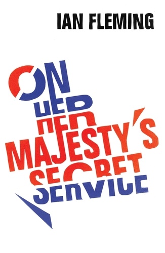 Ian Fleming et Stella Rimington - On Her Majesty's Secret Service - The second unmissable story in the SPECTRE trilogy.