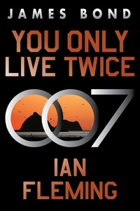 Ian Fleming - You Only Live Twice - A James Bond Novel.