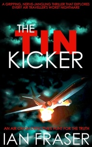  Ian Fraser - The Tin Kicker.