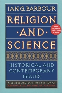 Ian G. Barbour - Religion and Science.
