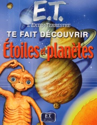 Ian Graham - E.T. L'Extra-Terrestre Te Fait Decouvrir Etoiles Et Planetes.