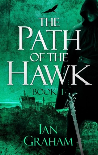 The Path of the Hawk: Book One