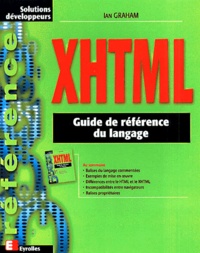 Ian Graham - Xhtml. Guide De Reference Du Langage.