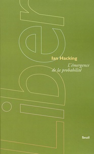 Ian Hacking - L'Emergence De La Probabilite.