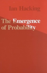 Ian Hacking - The Emergence Of Probability.