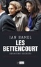 Ian Hamel - L'affaire Bettencourt : derniers secrets.