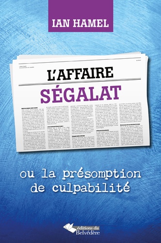 Ian Hamel - L'affaire Ségalat - Ou la présomption de culpabilité.