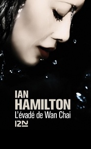 Ian Hamilton - L'évadé de Wan Chai.