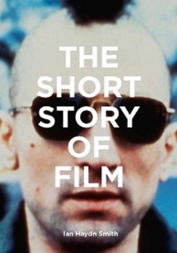 Ian Haydn Smith - The short story of film.
