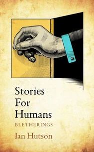 Stories For Humans - Bletherings