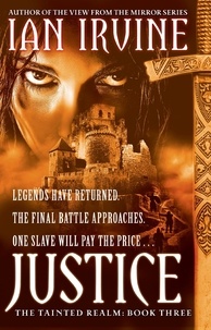 Ian Irvine - Justice - Tainted Realm: Book 3.