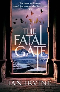 Ian Irvine - The Fatal Gate - The Gates of Good and Evil, Book Two (A Three Worlds Novel).