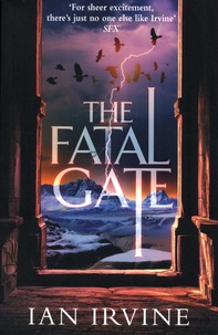 Ian Irvine - The Gates of Good and Evil Tome 2 : The Fatal Gate.