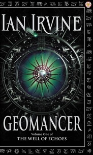 Ian Irvine - Well of Echoes book 1 : Geomancer.