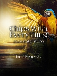  Ian J. Kennedy - Chips With Everything - Civitatai, #2.
