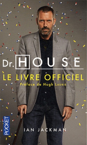 Ian Jackman - Dr. House - Le livre officiel.