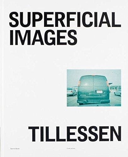 Ian Jeffrey - Peter Tillessen : superficial images.
