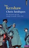 Ian Kershaw - Choix fatidiques - Dix décisions qui ont changé le monde (1940-1941).