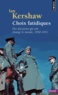 Ian Kershaw - Choix fatidiques - Dix décisions qui ont changé le monde, 1940-1941.