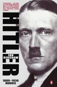 Hitler 1889-1936 Hubris