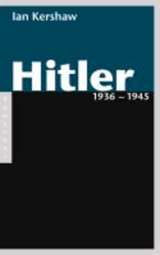 Ian Kershaw - Hitler 1936 - 1945 - Band 2.
