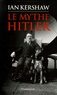 Ian Kershaw - Le mythe Hitler - Image et réalité sous le IIIe Reich.