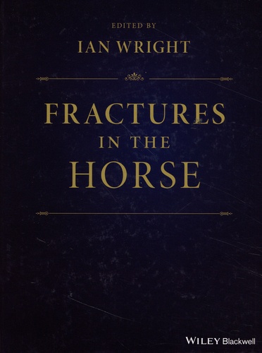 Ian M. Wright - Fractures in the Horse.